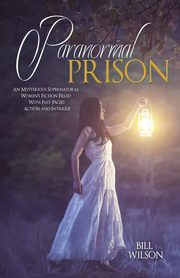 Paranormal Prison, WILSON BILL
