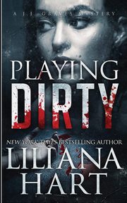 Playing Dirty, Hart Liliana