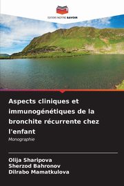 Aspects cliniques et immunogntiques de la bronchite rcurrente chez l'enfant, Sharipova Olija