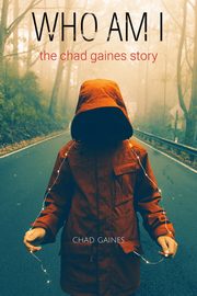 Who Am i, Gaines Chad