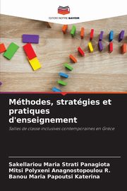 Mthodes, stratgies et pratiques d'enseignement, Strati Panagiota Sakellariou Maria