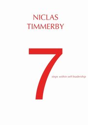7 steps within self-leadership, Timmerby Niclas