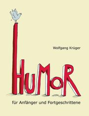 ksiazka tytu: Humor fr Anfnger und Fortgeschrittene autor: Krger Wolfgang
