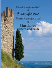 Buongiorno Gardasee, Hagenmaier Heike