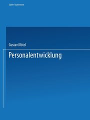 Personalentwicklung, Klotzl Gustav