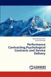 ksiazka tytu: Performance Contracting, Psychological Contracts and Service Delivery autor: Peter Philip Wambua