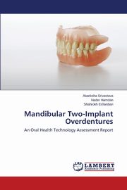 Mandibular Two-Implant Overdentures, Srivastava Akanksha