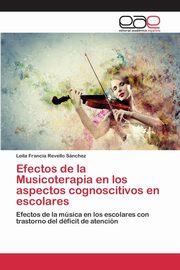 Efectos de la Musicoterapia en los aspectos cognoscitivos en escolares, Revello Snchez Leila Francia