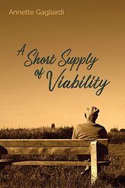 A Short Supply of Viability, Gagliardi Annette