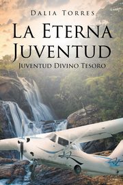 LA ETERNA JUVENTUD, Torres Dalia