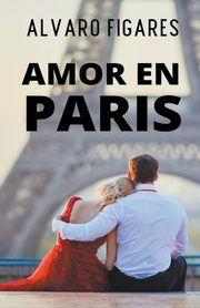 Amor En Paris, Figares Alvaro