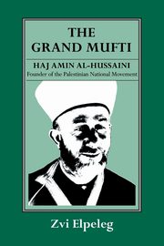 The Grand Mufti, Elpeleg Z