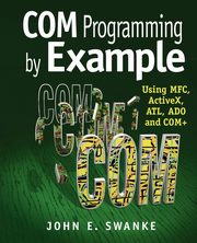 COM Programming by Example, Swanke John E.