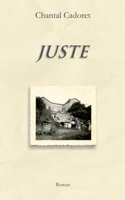 Juste, Cadoret Chantal