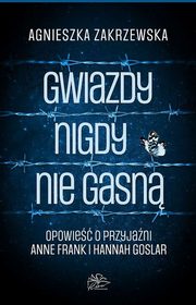 Gwiazdy nigdy nie gasn, Zakrzewska Agnieszka