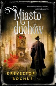 Miasto duchw, Bochus Krzysztof