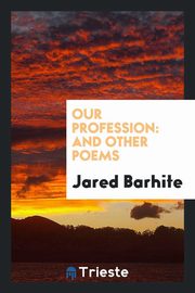 ksiazka tytu: Our profession autor: Barhite Jared