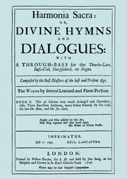Harmonia Sacra or Divine Hymns and Dialogues. with a Through-Bass for the Theobro-Lute, Bass-Viol, Harpsichord or Organ. Book II. [Facsimile of the 1726 edition, printed by William Pearson.], Purcell Henry