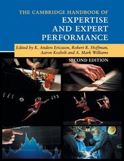 The Cambridge Handbook of Expertise and Expert             Performance, 