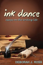 Ink Dance, Ross Deborah J.