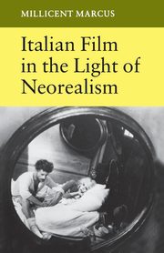 Italian Film in the Light of Neorealism, Marcus Millicent