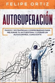 Autosuperacin, Ortiz Felipe