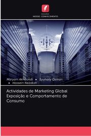 Actividades de Marketing Global Exposi?o e Comportamento de Consumo, Akhoundi Maryam