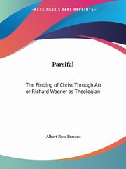 Parsifal, Parsons Albert Ross