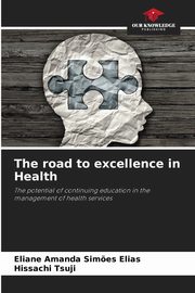 The road to excellence in Health, Elias Eliane Amanda Sim?es