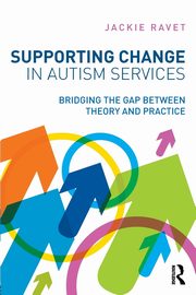 Supporting Change in Autism Services, Ravet Jackie
