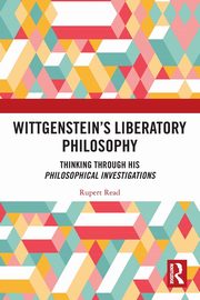 Wittgenstein's Liberatory Philosophy, Read Rupert