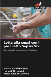 Lotta alla sepsi con il pacchetto Sepsis Six, Nadukkandiyil Navas