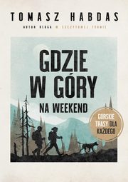 Gdzie w gry na weekend, Habdas Tomasz