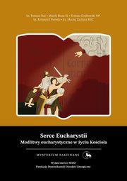 Serce Eucharystii, Ba Tomasz, Blaza Marek, Grabowski Tomasz, Poroso Krzysztof, Zachara Maciej