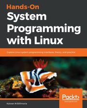 Hands-On System Programming with Linux, Billimoria Kaiwan