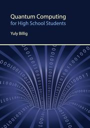 Quantum Computing for High School Students, Billig Yuly