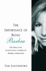 The Importance of Being Barbra, Santopietro Tom