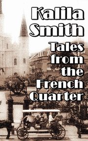 Tales from the French Quarter, Smith Kalila