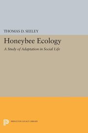 Honeybee Ecology, Seeley Thomas D.