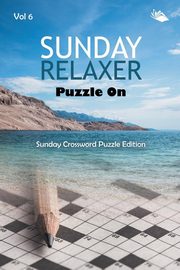 Sunday Relaxer Puzzle On Vol 6, Speedy Publishing LLC