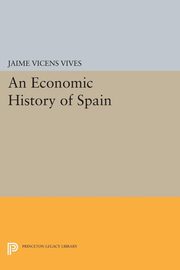 Economic History of Spain, Vives Jaime Vicens