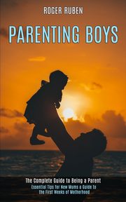 Parenting Boys, Ruben Roger