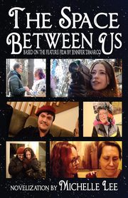 The Space Between Us, Lee Michelle