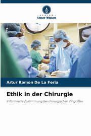 Ethik in der Chirurgie, Ramon De La Feria Artur