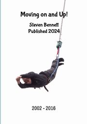 Moving on and Up!, Bennett Steven