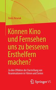 Knnen Kino und Fernsehen uns zu besseren Ersthelfern machen?, Newiak Denis
