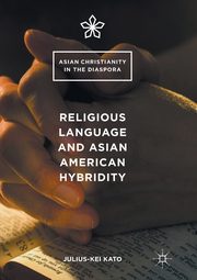 Religious Language and Asian American Hybridity, Kato Julius-Kei