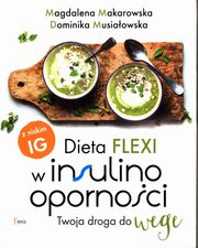 Dieta flexi w insulinoopornoci, Makarowska Magdalena, Musiaowska Dominika
