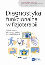Diagnostyka funkcjonalna w fizjoterapii, Ronikier Aleksander, Klukowski Krzysztof