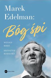 Marek Edelman Bg pi, Edelman Marek, Bere Witold, Burnetko Krzysztof